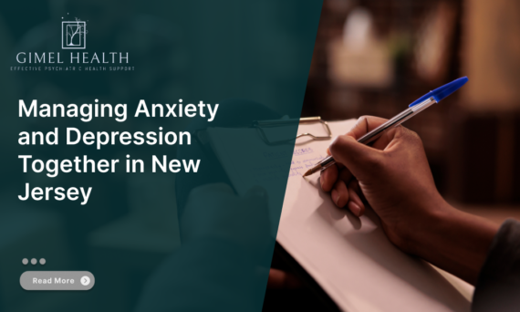 Managing Anxiety and Depression Together in New Jersey