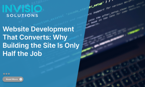 Website Development That Converts: Why Building the Site Is Only Half the Job