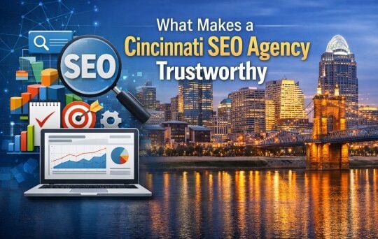 What Makes a Cincinnati SEO Agency Trustworthy