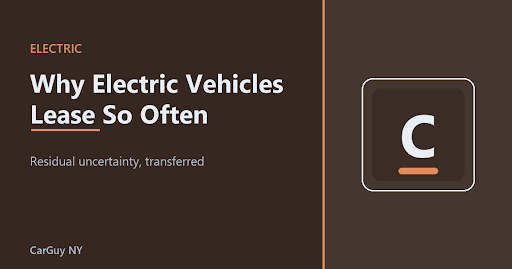 Why Electric Vehicles Lease so Often